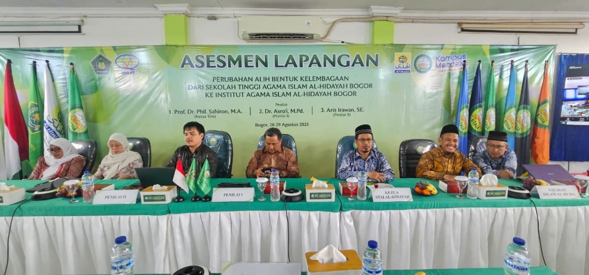 Asesmen Lapangan Perubahan Alih Bentuk STAI Al-Hidayah Bogor Menjadi Institut Agama Islam Al-Hidayah Bogor